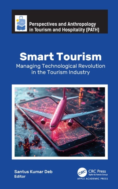 Smart Tourism - Managing Technological Revolution in the Tourism Industry