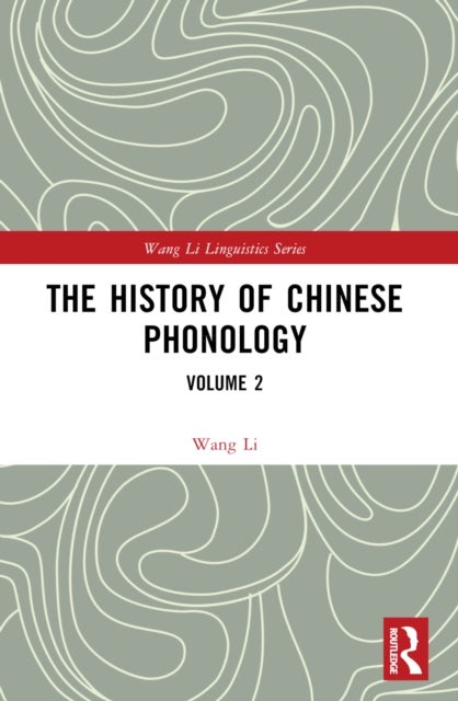 The History of Chinese Phonology - Volume 2