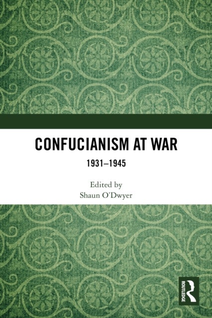 Confucianism at War - 1931–1945