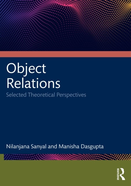 Object Relations - Selected Theoretical Perspectives