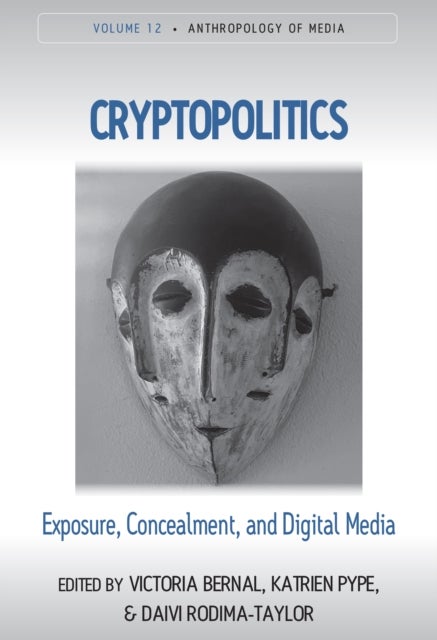 Cryptopolitics - Exposure, Concealment, and Digital Media