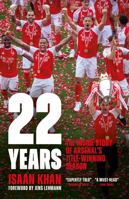 22 Years - The Inside Story of Arsenal's Title-Winning Season