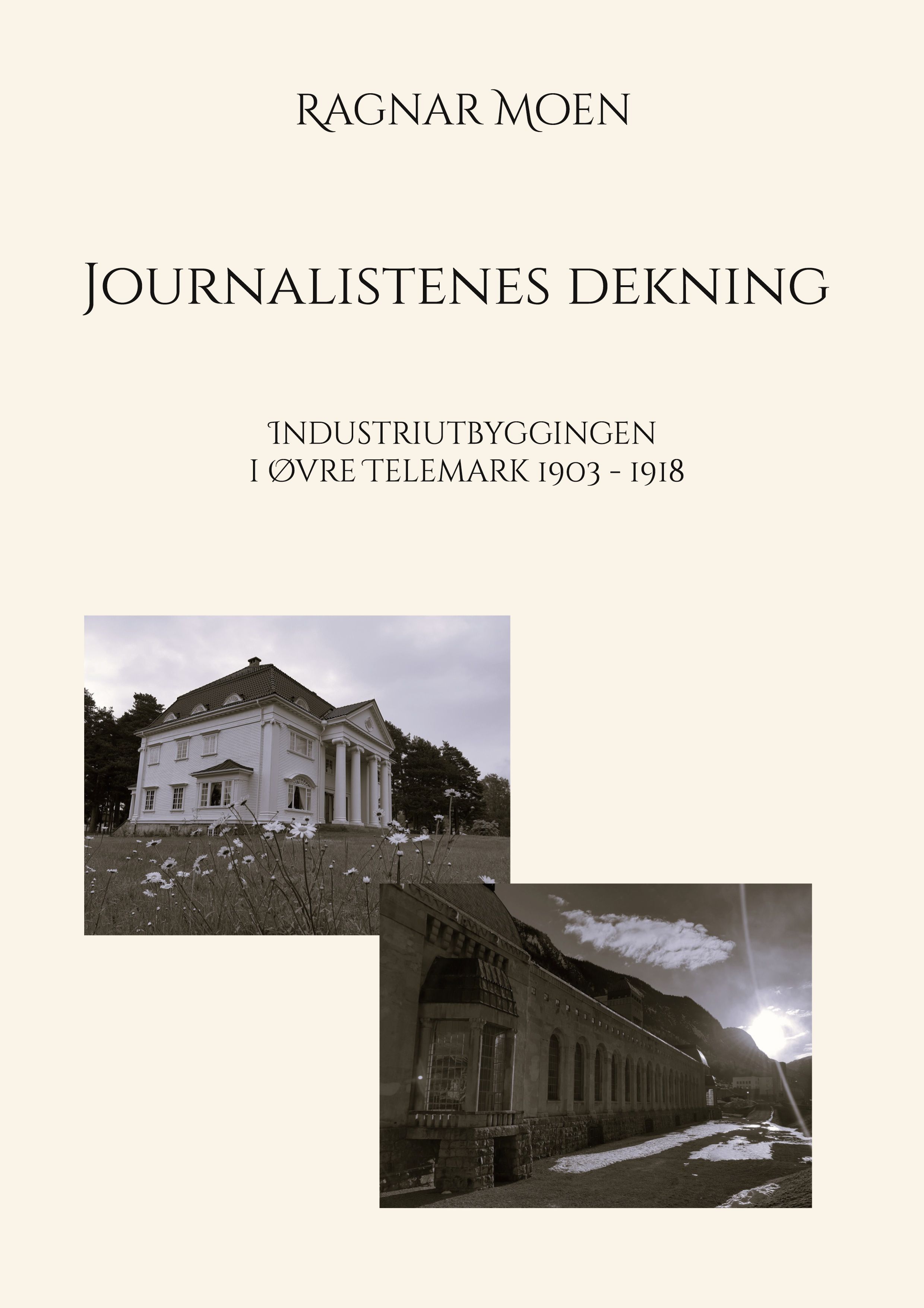 Journalistenes dekning - industriutbyggingen i Øvre Telemark 1903-1918