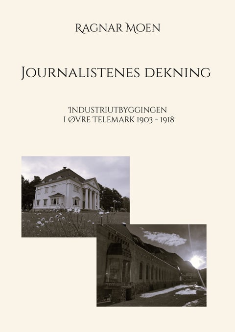 Journalistenes dekning - industriutbyggingen i Øvre Telemark 1903-1918