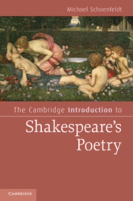 The Cambridge Introduction to Shakespeare''s Poetry