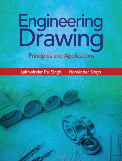 Engineering Drawing - Principles and Applications