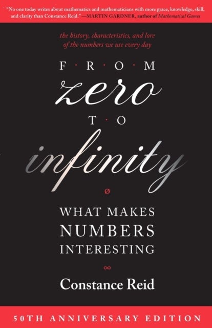 From Zero to Infinity - What Makes Numbers Interesting