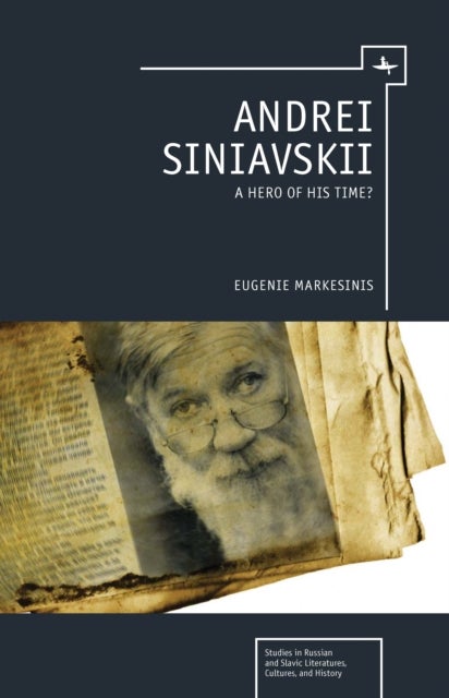 Andrei Siniavskii - A Hero of His Time?