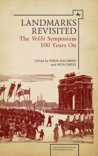 Landmarks Revisited - The Vekhi Symposium One Hundred Years On