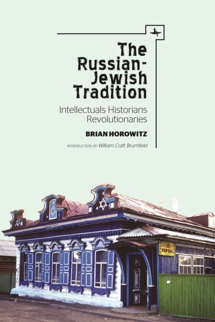 Russian-Jewish Tradition - Intellectuals, Historians, Revolutionaries