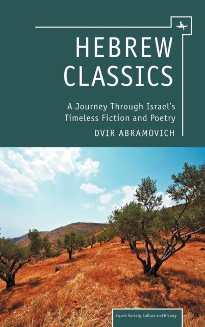 Hebrew Classics - A Journey Through Israel's Timeless Fiction and Poetry