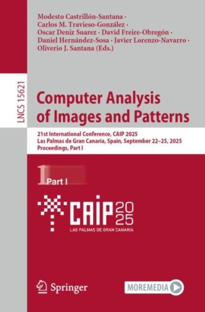 Computer Analysis of Images and Patterns - 21st International Conference, CAIP 2025, Las Palmas de Gran Canaria, Spain, September 22–25, 2025, Proceedings, Part I