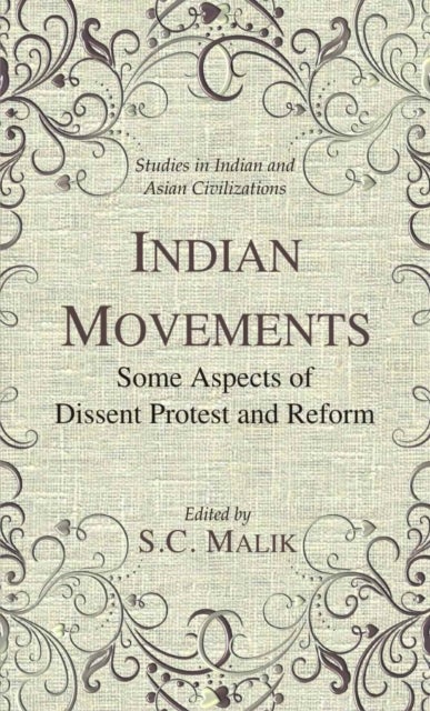 Indian Movements - Some Aspects of Dissent, Protest and Reform
