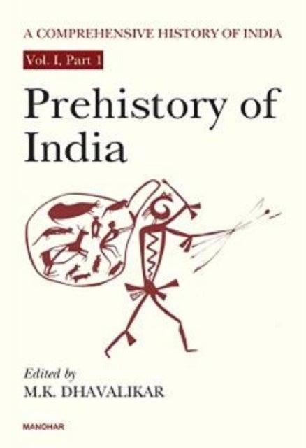 Comprehensive History of India - Prehistory of India