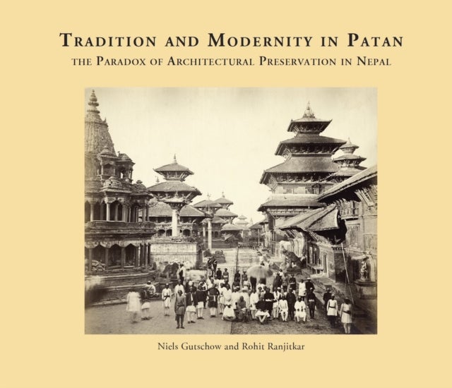 Tradition and modernity in Patan - The Paradox of Architectural Preservation in Nepal