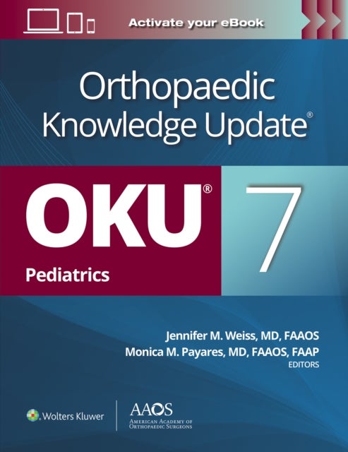 Orthopaedic Knowledge Update®: Pediatrics 7 Print + Ebook