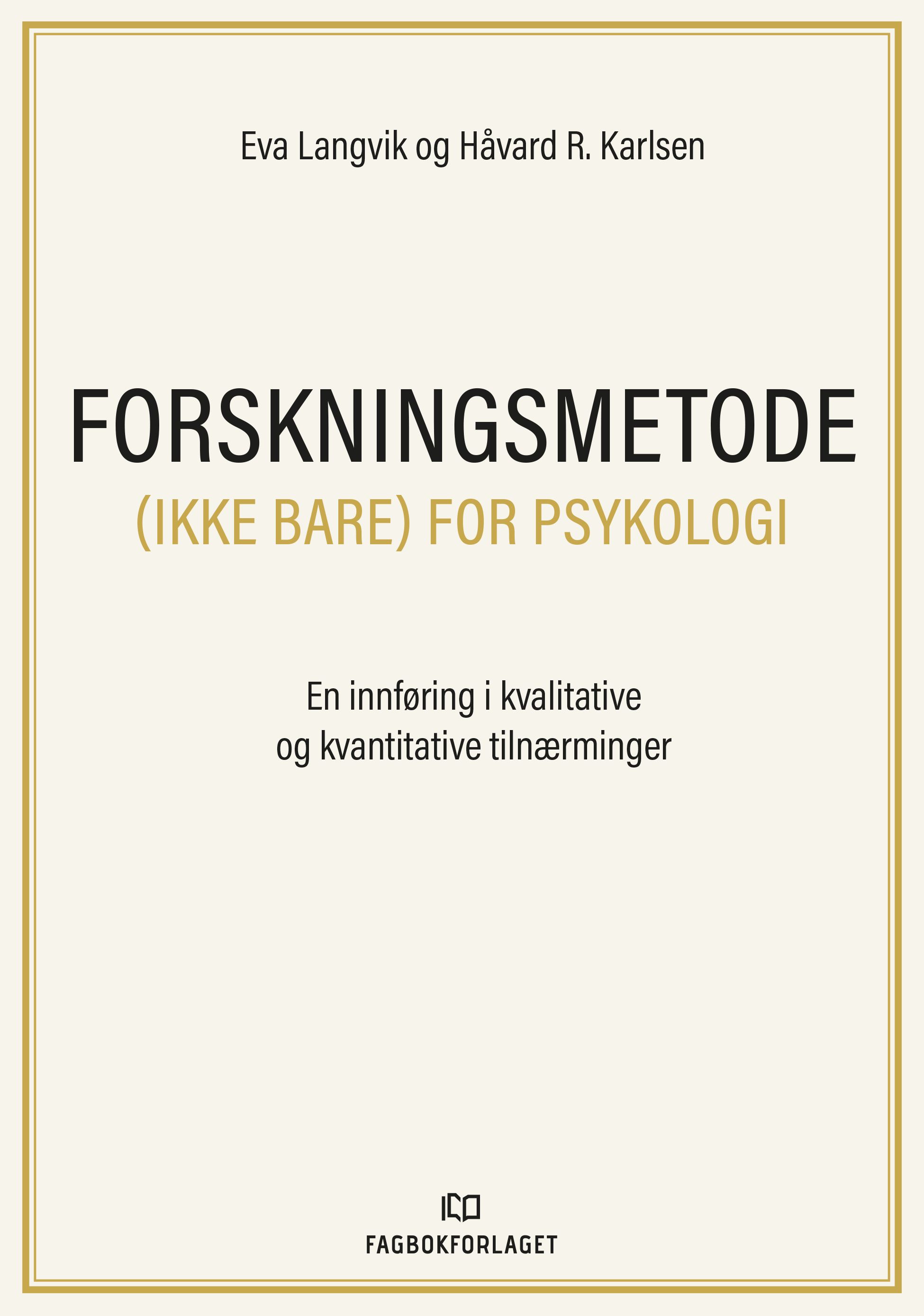 Forskningsmetode (ikke bare) for psykologi