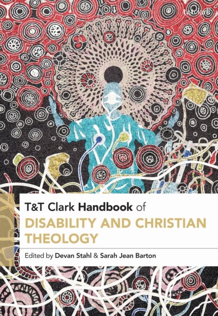 T&T Clark Handbook of Disability and Christian Theology