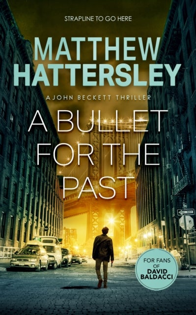 A Bullet for the Past - A Crime Thriller
