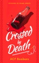 Crossed by Death