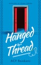 Hanged by a Thread