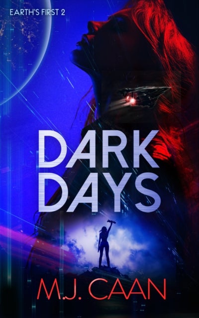 Dark Days - An alien invasion opera
