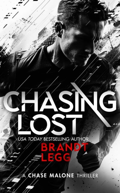 Chasing Lost - An Action Adventure Techno Thriller