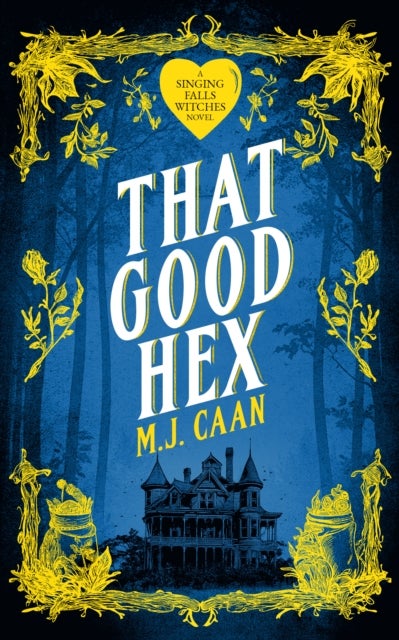 That Good Hex - Singing Falls Witches Book Two