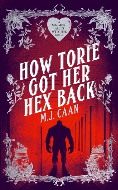 How Torie Got Her Hex Back - Singing Falls Witches Book Three