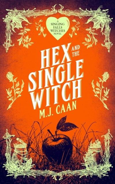 Hex And The Single Witch - Singing Falls Witches Book Six