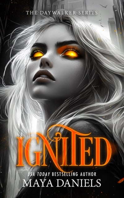 Ignited - A Vampire Urban Fantasy Series