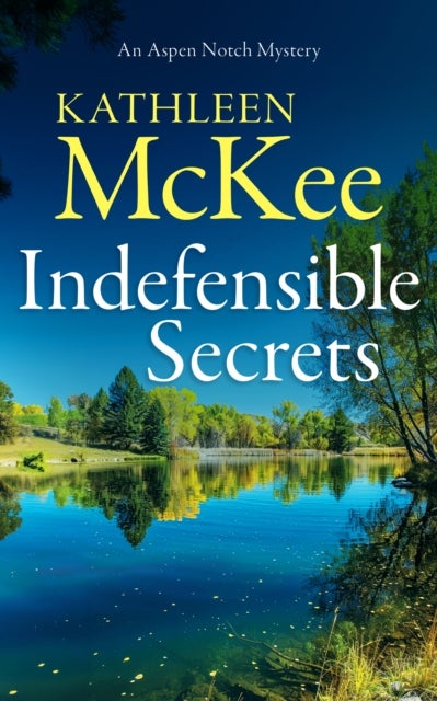 Indefensible Secrets