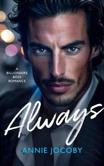 Always - A Billionaire Boss Romance