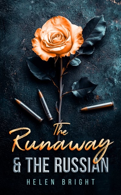 The Runaway & The Russian - A gripping Bratva love story