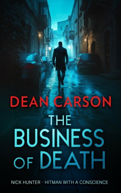 The Business of Death - A Vigilante Thriller That Will Keep You Guessing Until the Last Shot