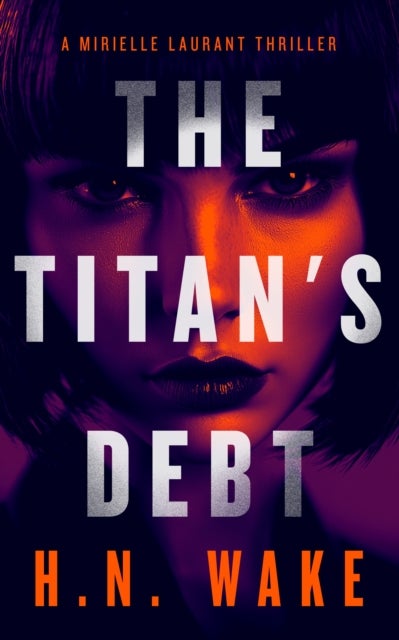 The Titan's Debt - A Mirielle Laurant Thriller