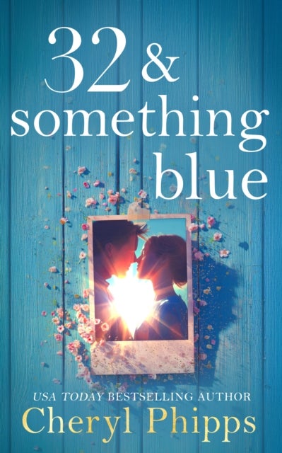32 & Something Blue - The Single Sisters Series