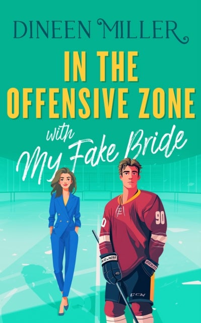 In the Offensive Zone with my Fake Bride - A Sweet Hockey Sports Romcom
