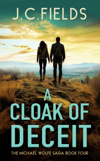 A Cloak of Deceit - He Was the Weapon—A Michael Wolfe Thriller