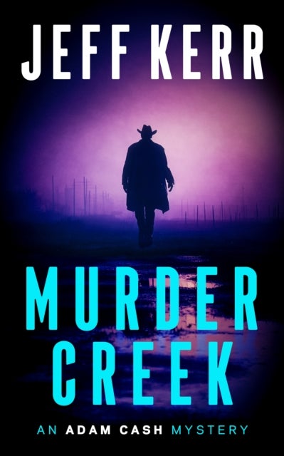 Murder Creek - A gritty Texas crime thriller