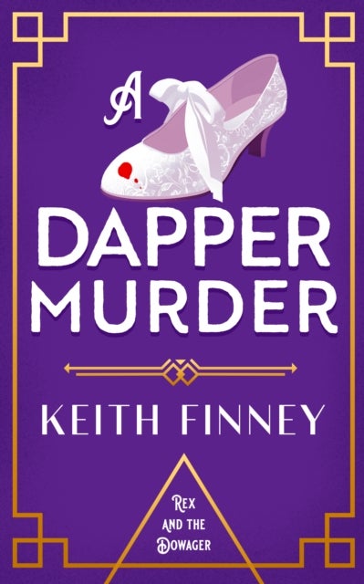 A Dapper Murder - A glamorous 1920s murder mystery