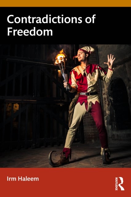 Contradictions of Freedom