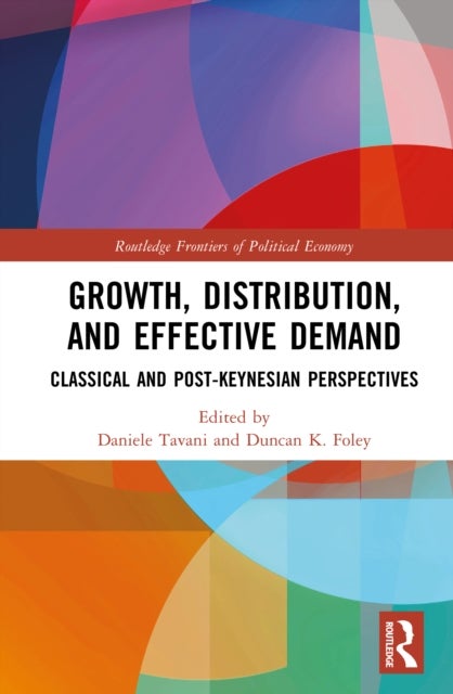Growth, Distribution, and Effective Demand - Classical and Post-Keynesian Perspectives