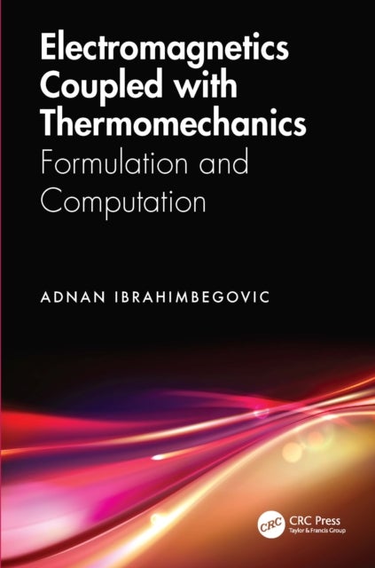 Electromagnetics Coupled with Thermomechanics - Formulation and Computation