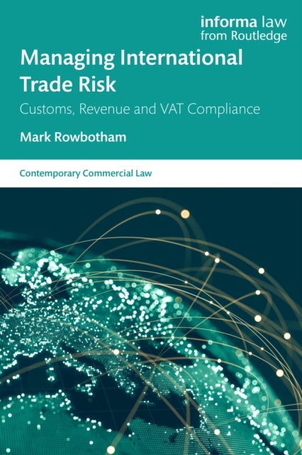 Managing International Trade Risk - Customs, Revenue and VAT Compliance