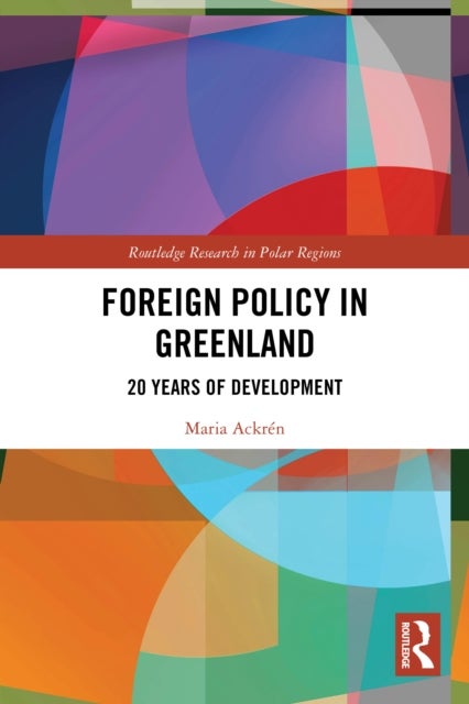 Foreign Policy in Greenland - 20 Years of Development