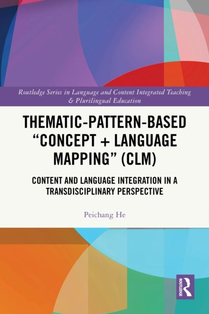 Thematic-Pattern-Based “Concept + Language Mapping” (CLM) - Content and Language Integration in a Transdisciplinary Perspective
