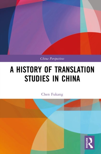 A History of Translation Studies in China