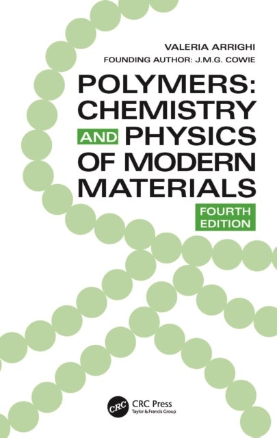 Polymers - Chemistry and Physics of Modern Materials, Fourth Edition