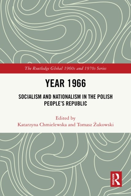 Year 1966 - Socialism and Nationalism in the Polish People’s Republic